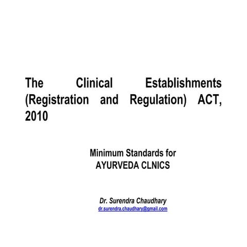 Clinical establishments act and Standard for Ayurvedic Clinics
