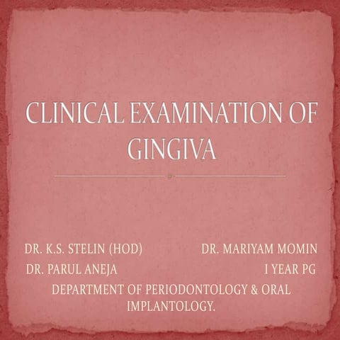 Clinical examination of gingiva