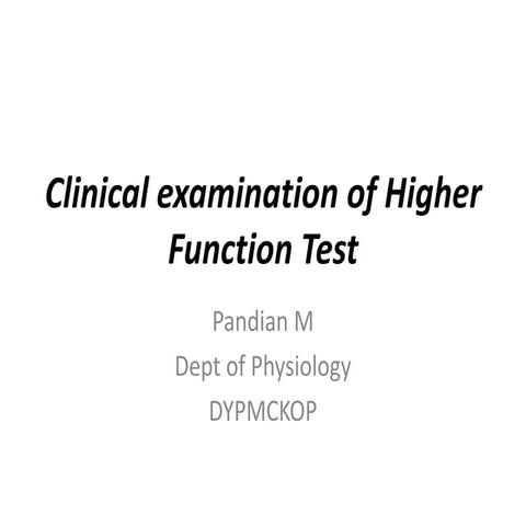 Clinical examination of higher function test By Pandian M, Tutor, Dept of Phy...