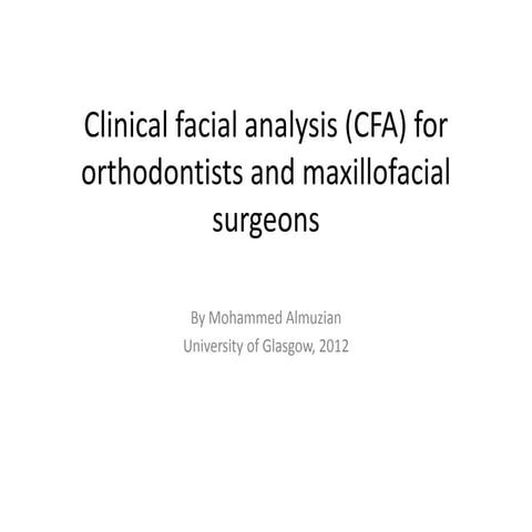 Clinical facial analysis (cfa) for orthodontists