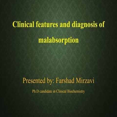Clinical features and diagnosis of malabsorption