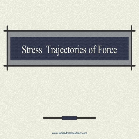 stress trajectories of force