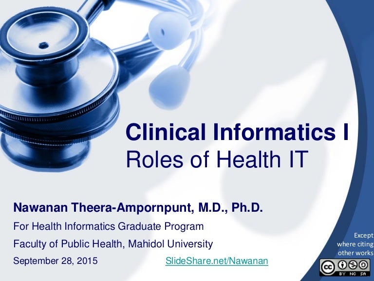 Clinical informatics I Roles of Health IT