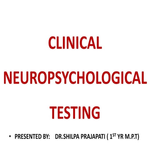 Clinical neuropsychological testing