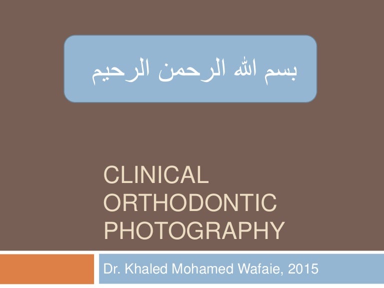 Clinical orthodontic photography