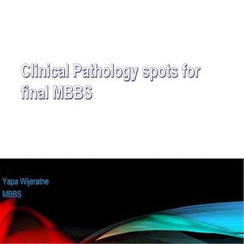 Clinical pathology spots for final MBBS
