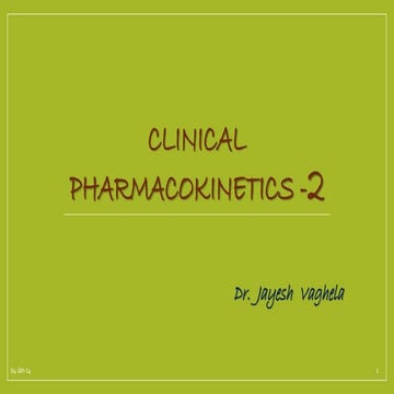 Clinical pharmacokintics part 2 dr jayesh vaghela