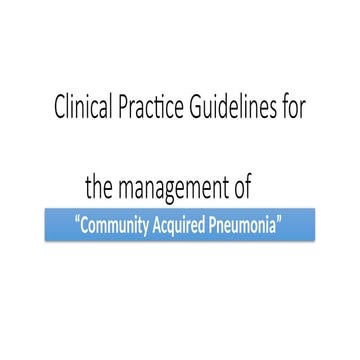 Clinical Practice Guidelines for the management of Community-1(1).pptx