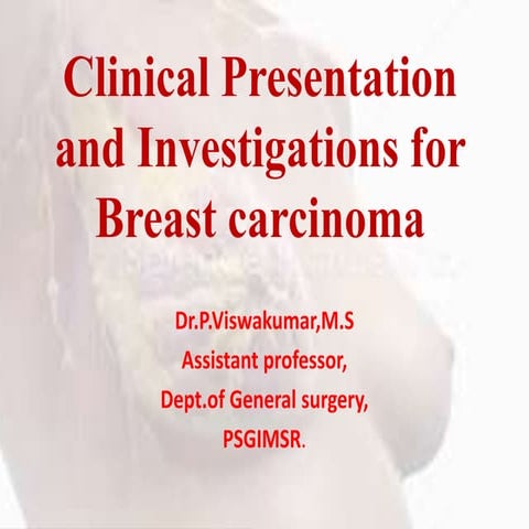 Clinical presentation and investigations for breast carcinoma