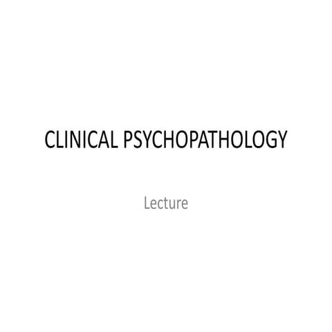 CLINICAL PSYCHOPATHOLOGY.pptx