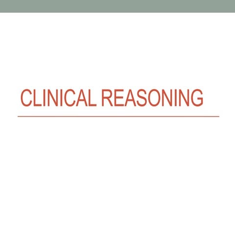 Clinical reasoning For Students and Clinicals 