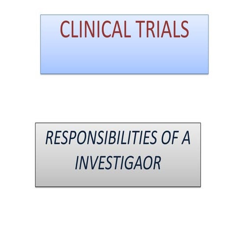 responsibility of an investigator