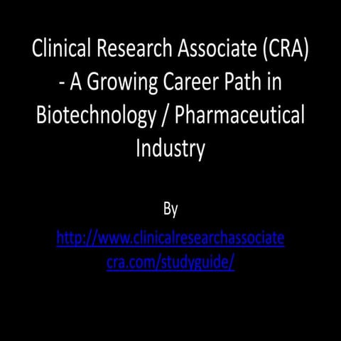 Clinical Research Associate (CRA) - A Growing Career Path in Biotechnology / ...