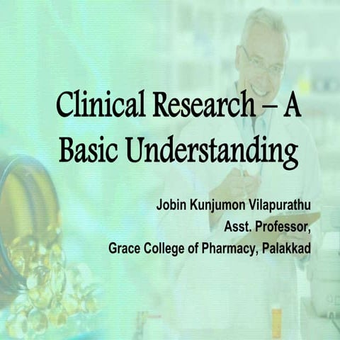 Clinical Research, A Basic Understanding........... | PPT