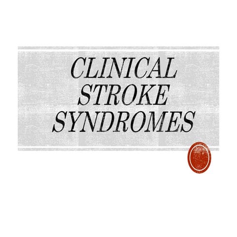 Clinical stroke syndromes