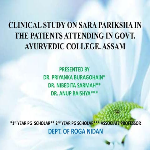 Clinical study on Sara Pariksha in the patients attending in Govt. Ayurvedic college. Assam