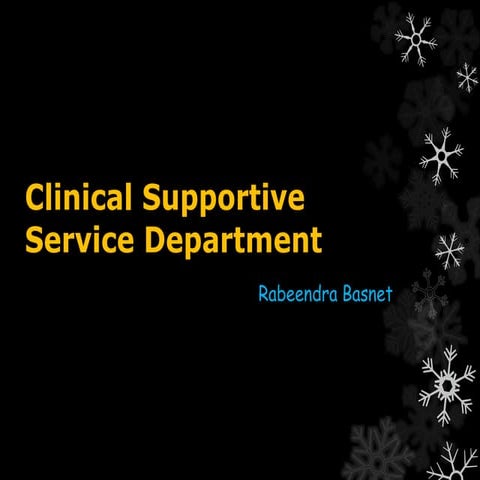 Clinical supportive service department