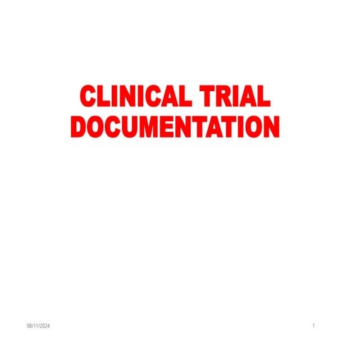 CLINICAL TRIALS DCUMENTATION           .pptx