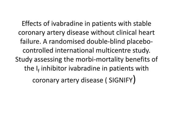 Safety and efficacy of Ivabradine in patients with acute ST-segment ...