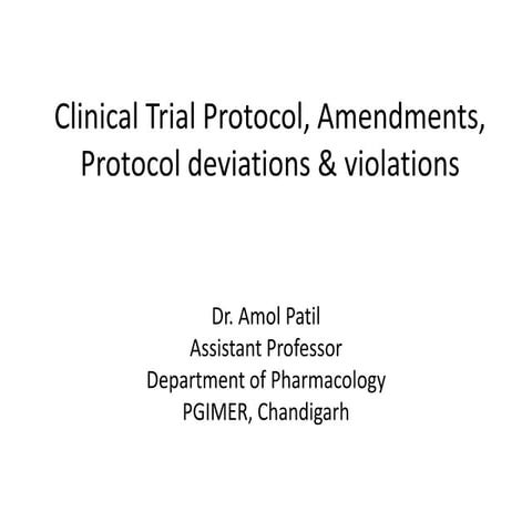 Clinical trial protocol, ammendments, Protocol deviations and violations