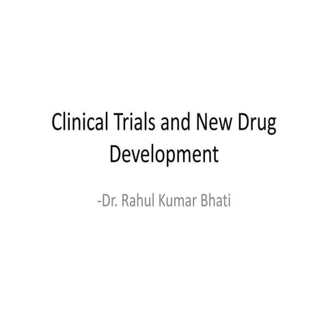 Clinical trials and new drug development