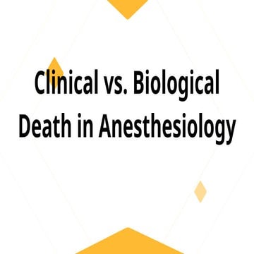 Clinical vs. Biological Death in Anesthesiology: Definitions, Diagnosis ...