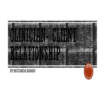 presentation CLINICIAN- CLIENT RELATIONSHIP.pptx