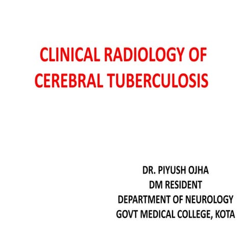 CLINICAL RADIOLOGY CEREBRAL TUBERCULOSIS