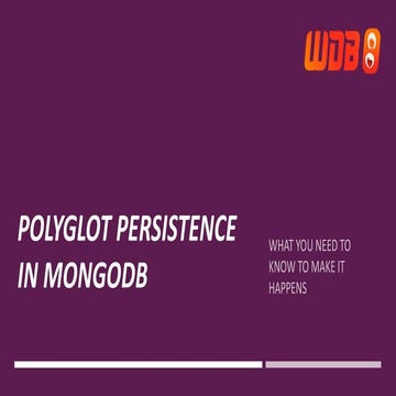 MongoDB World 2019: Polyglot Persistence with MongoDB: What You Need to Know ...