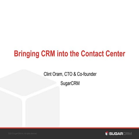 Bringing CRM into the Contact Center