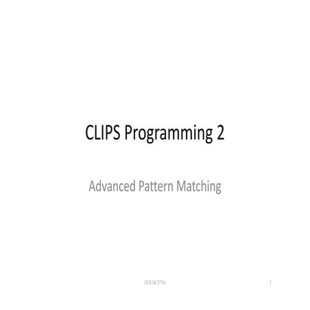 CLIPS Programming 2 - introduction to an expert system language | PDF