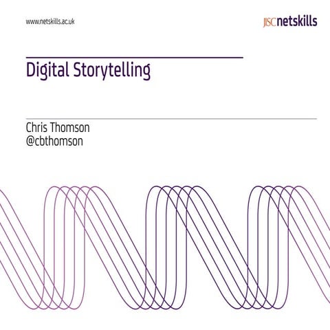 Digital Storytelling (Changing the Learner Landscape event)