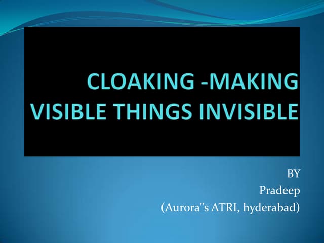 Cloaking  making visible things int...