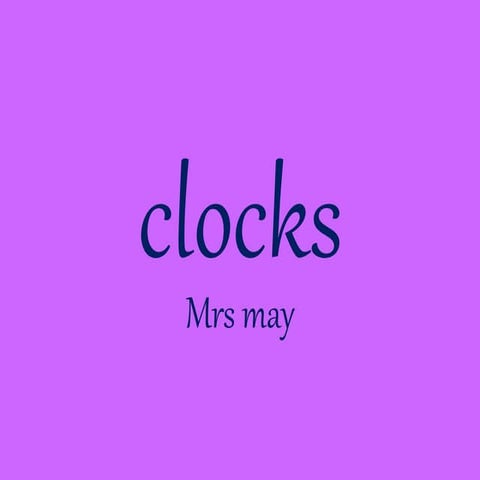 Clocks for year 1