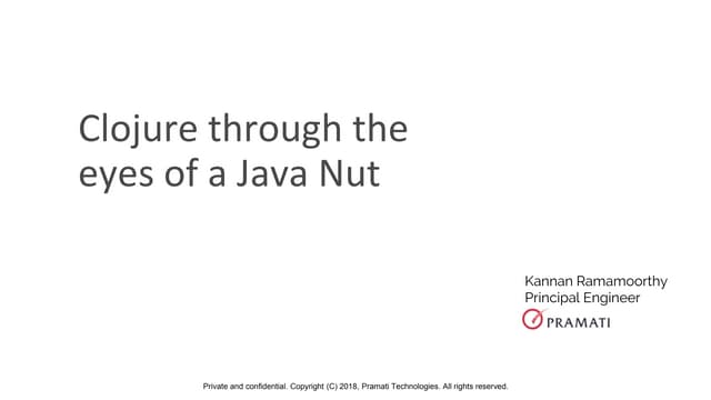 Clojure through the eyes of a Java Nut | [Mixed Nuts] at Pramati Technologies