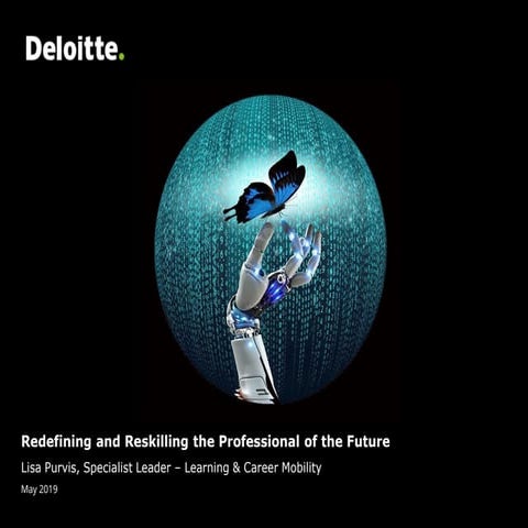 REDEFINING AND RESKILLING THE PROFESSIONAL OF THE FUTURE