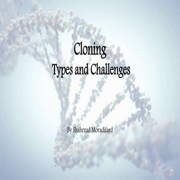 Cloning, types and challenges | PPT
