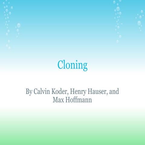 Cloning