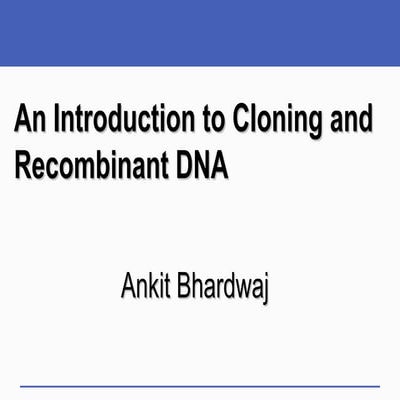 Cloning and recombinant dna