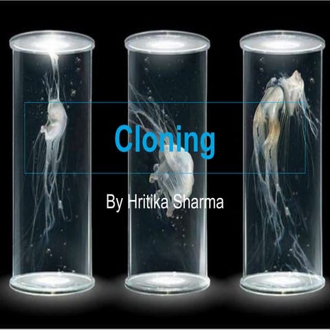 Cloning : introduction, types , advantages and disadvantages