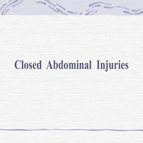 Closed  Abdominal  Injuries