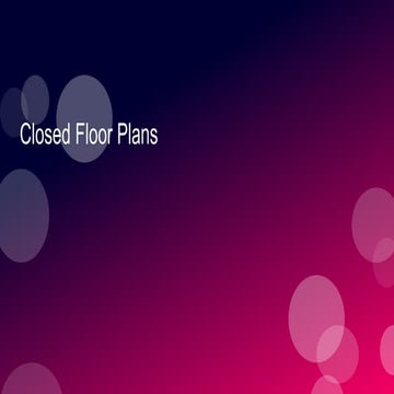 Closed Floor Plans presentation for reveiw | PPTX