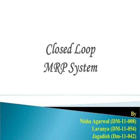 Closed loop mrp system