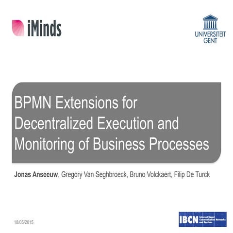 BPMN Extensions for Decentralized Execution and Monitoring of Business Processes