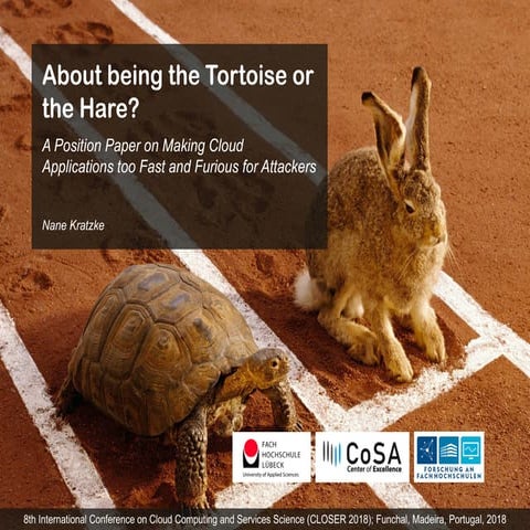 About being the Tortoise or the Hare? Making Cloud Applications too Fast and ...