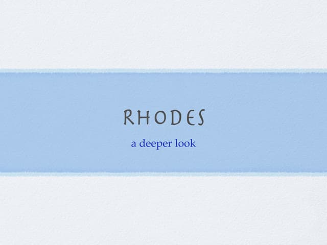 Closer Look At Rhodes