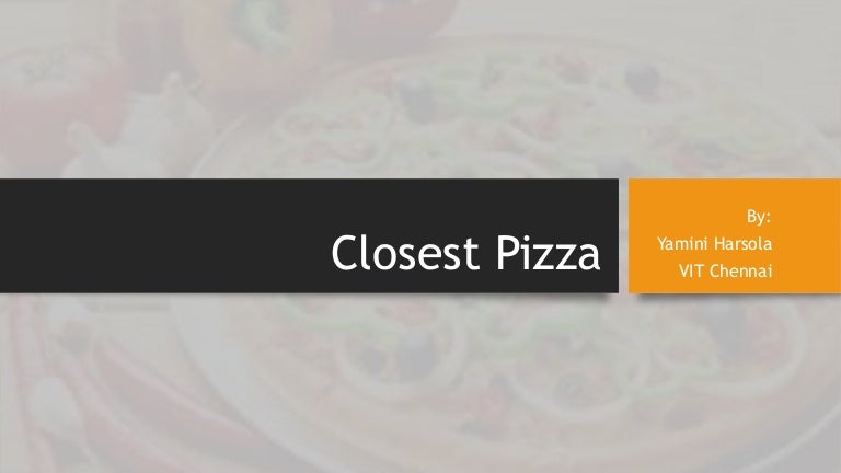 Closest pizza