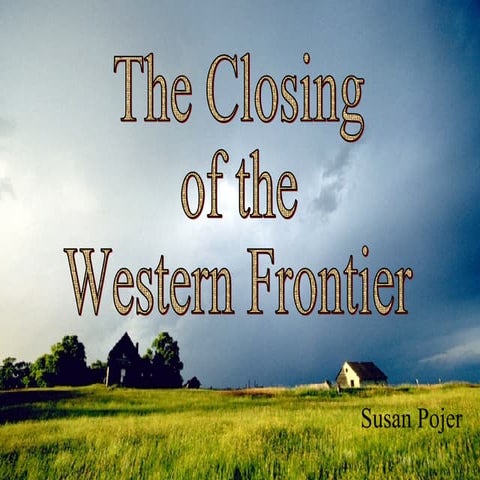 Closing The Western Frontier