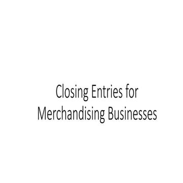 Closing Entries for Merchandising Businesses | PPTX
