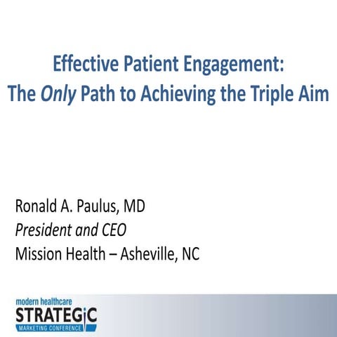 Closing Keynote - Effective Patient Engagement: The Only Path to Achieving the Triple Aim